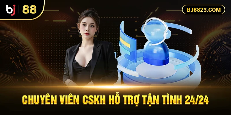 Chuyên viên CSKH hỗ trợ tận tình 24/24