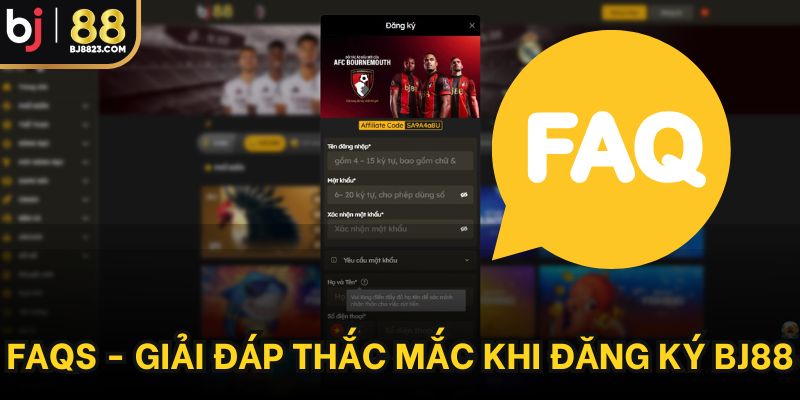 Giải đáp thắc mắc khi đăng ký BJ88
