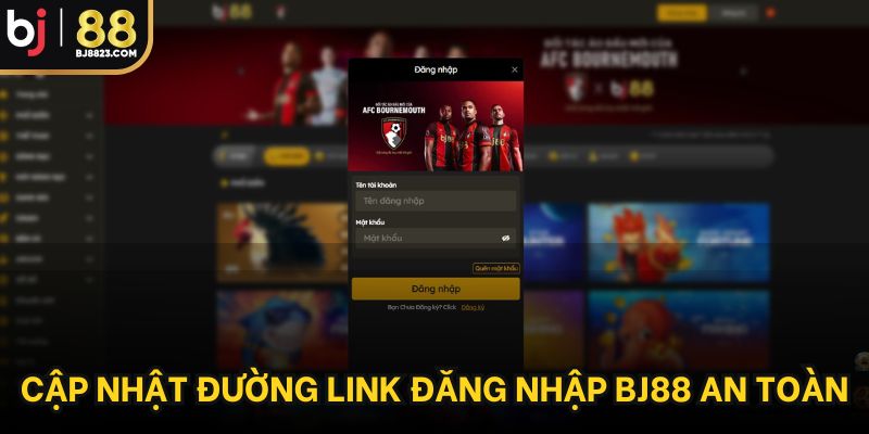 Cập nhật đường link đăng nhập BJ88 an toàn