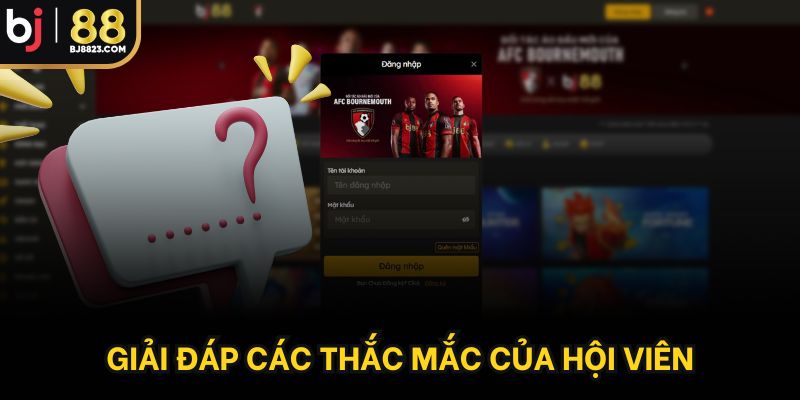 Giải đáp các thắc mắc của hội viên