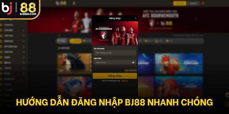 Hướng dẫn đăng nhập BJ88 nhanh chóng