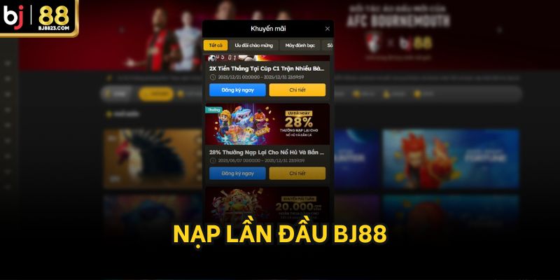 Khuyến mãi nạp lần đầu BJ88
