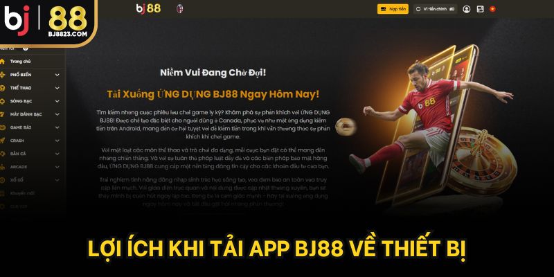 Lợi ích khi tải app BJ88 về thiết bị